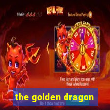 the golden dragon